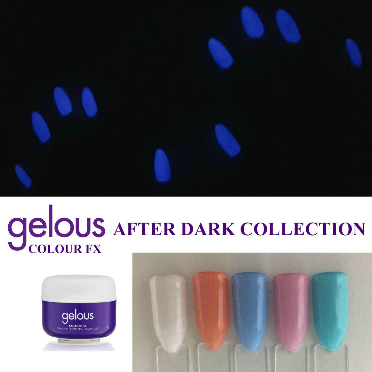 GELOUS AFTER DARK COLLECTION GLOW IN THE DARK UV GEL - Fanair Cosmetiques